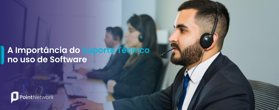 A importância do suporte técnico no uso de software
